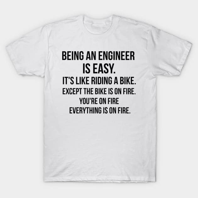 being an engineer T-Shirt by IndigoPine